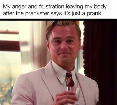 It’s just a prank bro!
